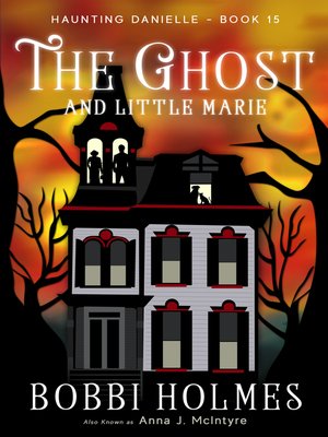 cover image of The Ghost and Little Marie